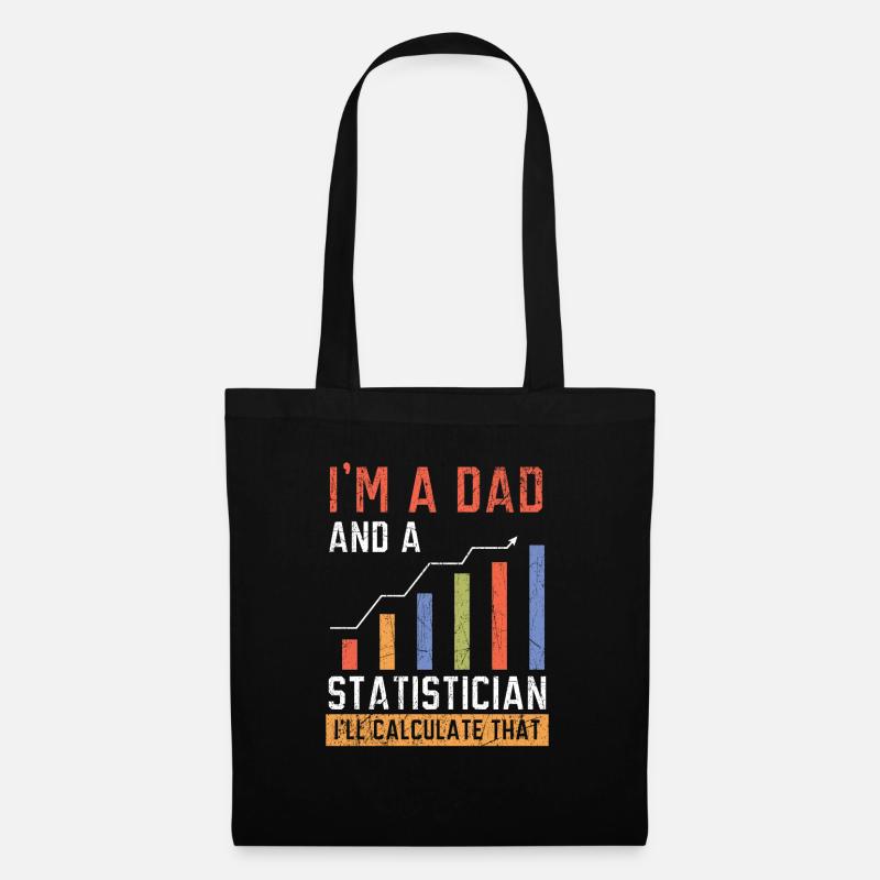 Ich bin ein Vater und ein Statistiker, ich werde das berechnen - Stoffbeutel - Schwarz