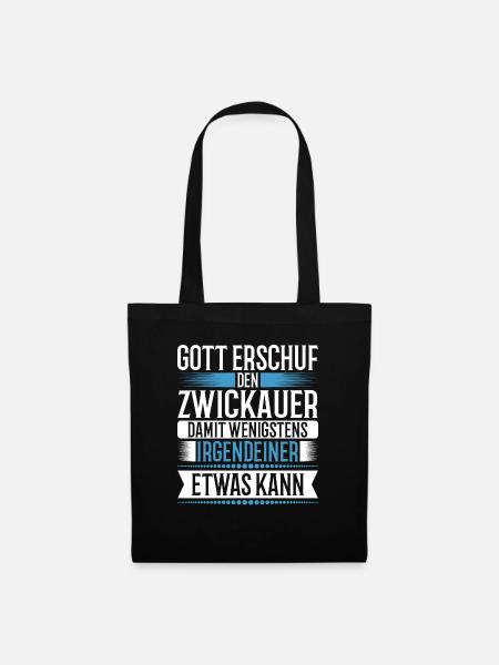 Zwickau Gott Erschaffen Spruch Erzgebirge - Stoffbeutel - Schwarz