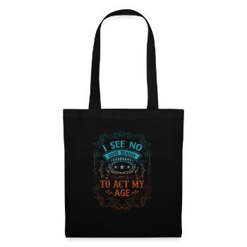 Act My Age Funny Dictons Humour pour adultes Le - Sac en tissu - noir - Devant
