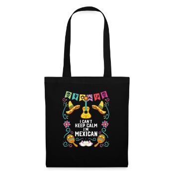 I Can't Keep Calm I Am Mexican Life Mexico Pride - Stoffbeutel - Schwarz - Vorne