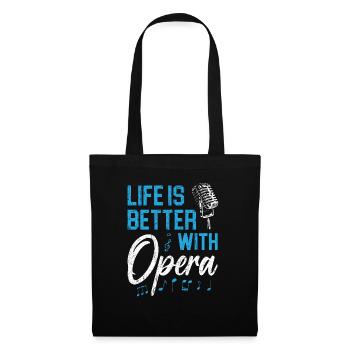 La vie est meilleure avec l’opéra théâtre chanteur d’opéra - Sac en tissu - noir - Devant