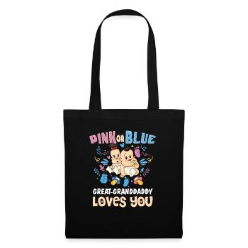 Pink or Blue Great-Granddaddy Loves You Best - Stoffbeutel - Schwarz - Vorne