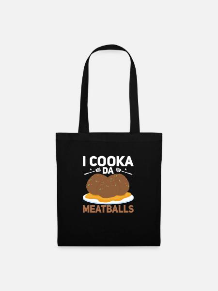 I Cooka D Meatballs Foodie Chef Italian Slang - Stoffbeutel - Schwarz