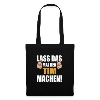 Let Tim do that - Tote Bag - black - Front