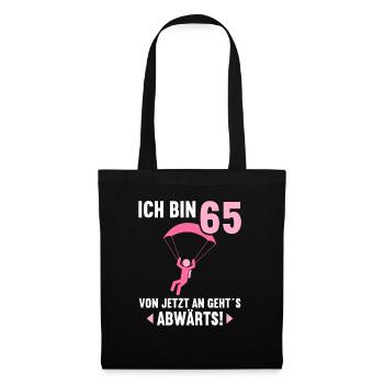 Ich bin 65 Ab jetzt gehts abwärts 65 Geburtstag - Stoffbeutel - Schwarz - Vorne