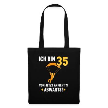 Ich bin 35 Ab jetzt gehts abwärts 35 Geburtstag - Stoffbeutel - Schwarz - Vorne