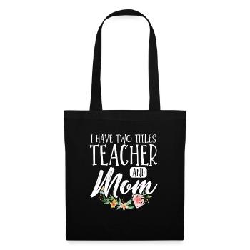 Enseignante Maman Fête des mères J’ai deux titres Enseignement - Sac en tissu - noir - Devant
