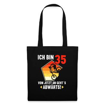 Ich bin 35 Ab jetzt gehts abwärts 35 Geburtstag - Stoffbeutel - Schwarz - Vorne