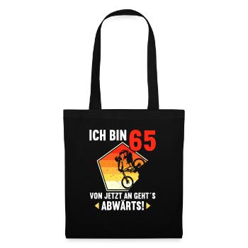 Ich bin 65 Ab jetzt gehts abwärts 65 Geburtstag - Stoffbeutel - Schwarz - Vorne