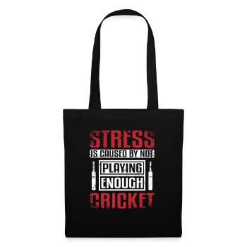 Stress is caused by not playing enough cricket - Stoffbeutel - Schwarz - Vorne