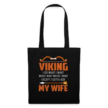 Viking I Do What I Want When I Want Norse - Stoffbeutel - Schwarz - Vorne