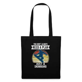 You Don't Need Always A Plan Just A Snowboard - Tote Bag - black - Front
