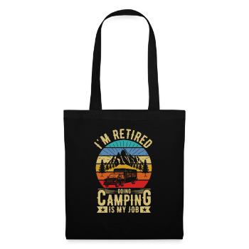 Im retired, going camping is my job - Tote Bag - black - Front