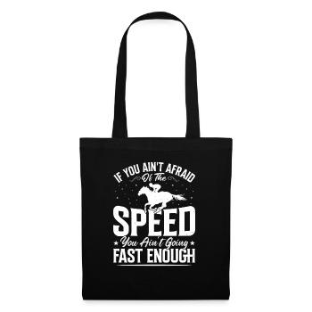 If you are not afraid of speed - Tote Bag - black - Front