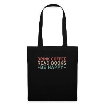 Boire du café, lire des livres, être heureux - Sac en tissu - noir - Devant