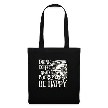Drinking coffee, reading books, being happy - Tote Bag - black - Front