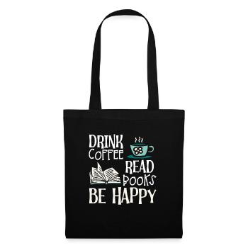 Drinking coffee, reading books, being happy - Tote Bag - black - Front