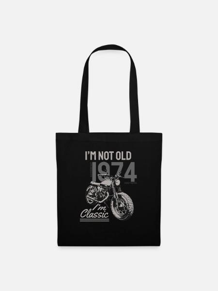 I'm Not Old I'm Classic. Biker Geburtstag 1974 - Stoffbeutel - Schwarz