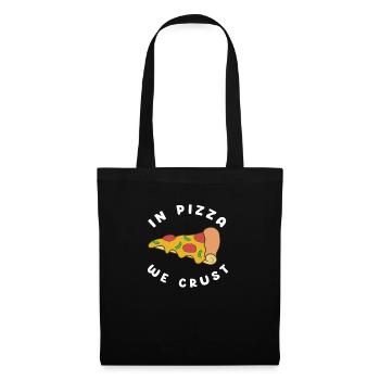 In Pizza We Crust - Food Lover Feinschmecker Lustige Pizza - Stoffbeutel - Schwarz - Vorne