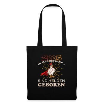 im Jahr des Hahns geboren 18. Geburtstag 2005 Held - Stoffbeutel - Schwarz - Vorne