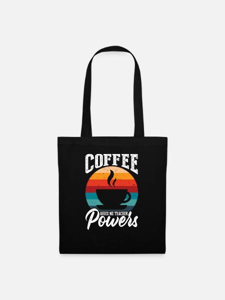 Kaffee Gibt Mir Lehrermächte - Stoffbeutel - Schwarz