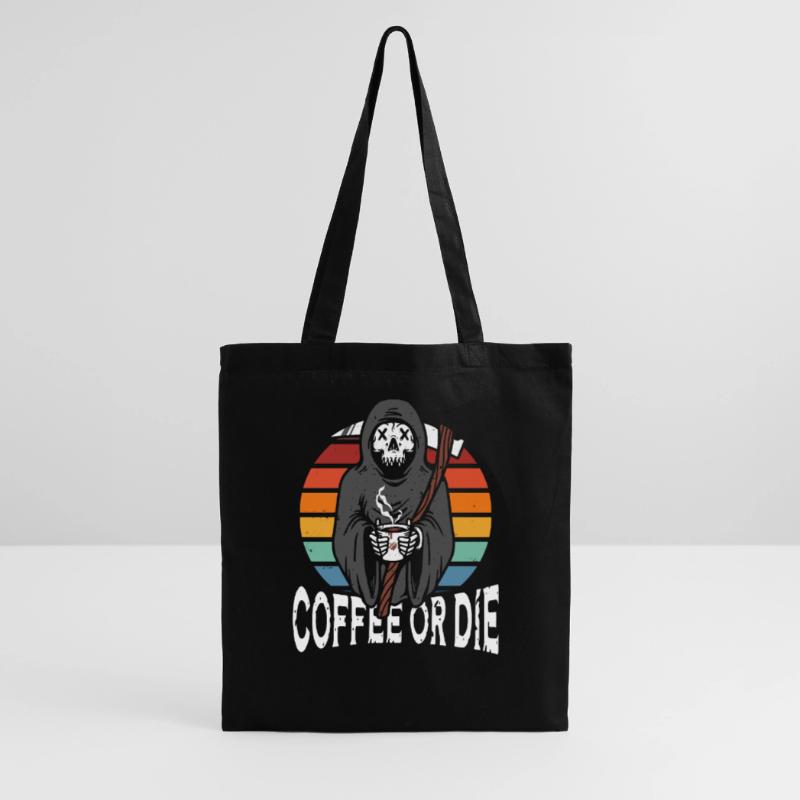 Kaffee Oder Sterben Stoffbeutel