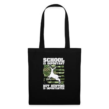 School is important, but hunting is more important - Tote Bag - black - Front