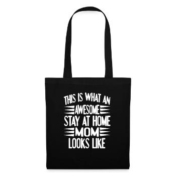 This Is What An Awesome Stay At Home MOM Looks - Stoffbeutel - Schwarz - Vorne