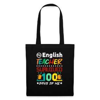My english teacher survived 100 days of me - Tote Bag - black - Front