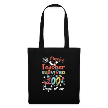 My physics teacher survived 100 days of me - Stoffbeutel - Schwarz - Vorne