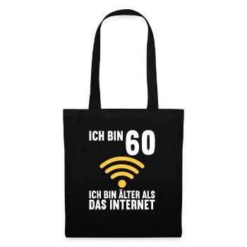 Ich bin 60 Ich bin älter als das Internet - Stoffbeutel - Schwarz - Vorne