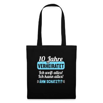 10 Jahr verheiratet weiß alles 10.Hochzeitstag - Stoffbeutel - Schwarz - Vorne