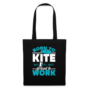 Born To Kite Forced To Work Kitesurfer Kitesurfing - Tote Bag - black - Front