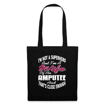 Not A Superhero But A Wife Of An Amputee - Tote Bag - black - Front