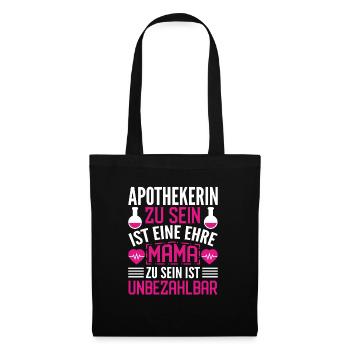 Mama Apothekerin Ehre Unbezahlbar Geschenk - Stoffbeutel - Schwarz - Vorne