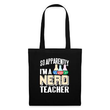 So Apparently I'm A Nerd Teacher Funny Science - Stoffbeutel - Schwarz - Vorne
