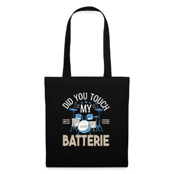 Did you touch my Batterie, Cadeau batteur Batterie - Sac en tissu - noir - Devant
