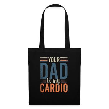 Your Dad Is My Cardio Sport Fitness Energy Gym - Tote Bag - black - Front