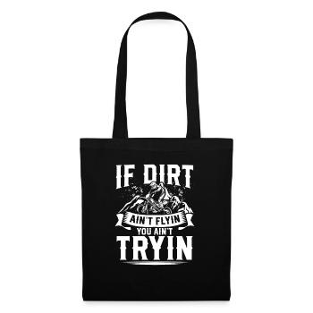 Si la saleté aint fly you aint tryin motocross bike - Sac en tissu - noir - Devant