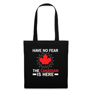 Don't be afraid, the Canadian is here - Tote Bag - black - Front