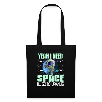 Yeah I Need Space I'll Go To Uranus Retro Funny - Tote Bag - black - Front