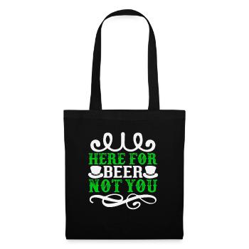 Here for beer not you - Tote Bag - black - Front