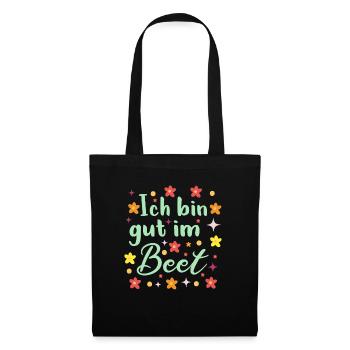 Ich Bin Gut Im Beet Gärtnern Witz Gärtnerin - Stoffbeutel - Schwarz - Vorne