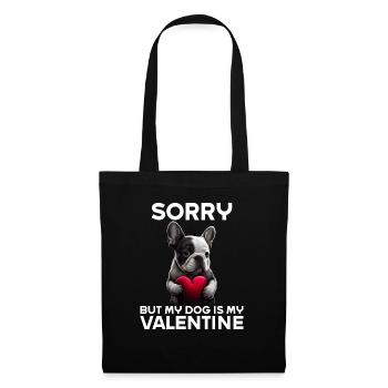 Désolé, mais mon chien est mon Valentin - Sac en tissu - noir - Devant