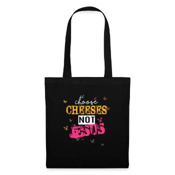 Choisissez des fromages - pas Jésus - Sac en tissu - noir - Devant