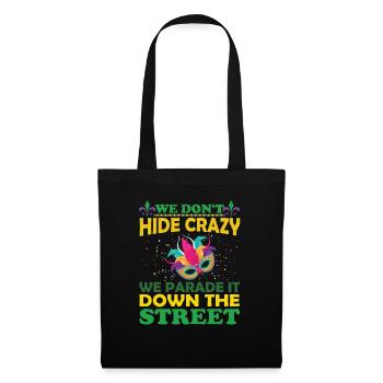 Crazy We Parade It Down the Street - Tote Bag - black - Front