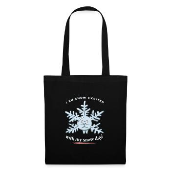 Je suis excité par ma journée de neige! Neige Hiver - Sac en tissu - noir - Devant