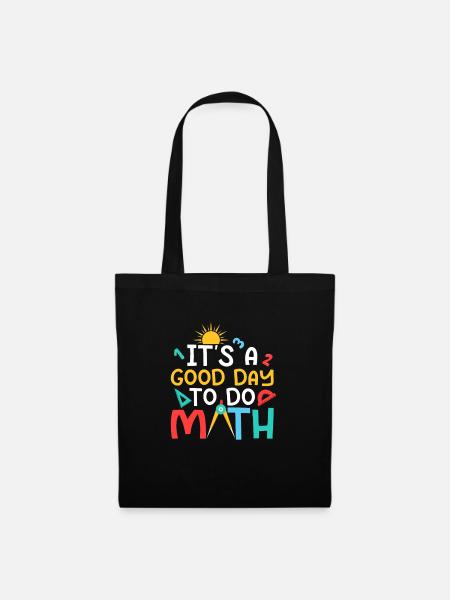It's A Good Day To Do Math. Teacher Education - Stoffbeutel - Schwarz