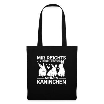 Mir Reichts Ich Geh Zu Meinen Hasen Kaninchen - Stoffbeutel - Schwarz - Vorne