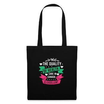 THE QUALITY OF HEALTH CARE IN CANADA IS EXCELLENT - Tote Bag - black - Front